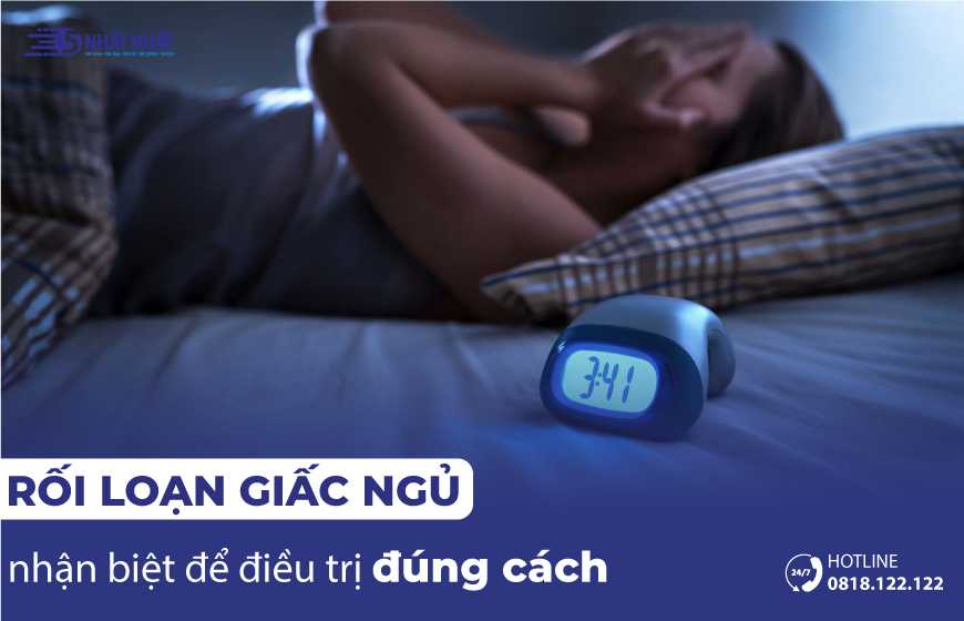 Rối loạn giấc ngủ là gì? Nhận biết triệu chứng để điều trị đúng cách