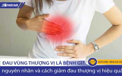 Đau vùng thượng vị là gì? Nguyên nhân và cách chữa nhanh, hiệu quả nhất!