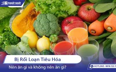 Rối loạn tiêu hóa nên ăn uống gì & không nên ăn gì để nhanh hồi phục?