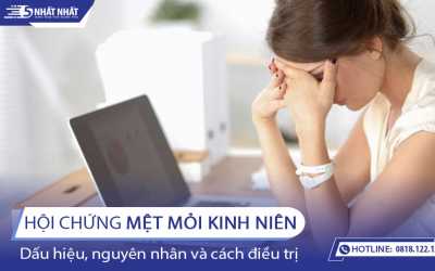 Mệt mỏi kinh niên: Dấu hiệu, nguyên nhân và cách điều trị hiệu quả!