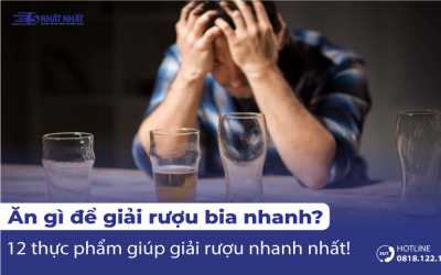 Ăn gì giải rượu bia nhanh? 12 món ăn giúp giải rượu hiệu quả