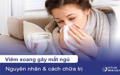 Viêm xoang gây mất ngủ: Nguyên nhân & cách điều trị