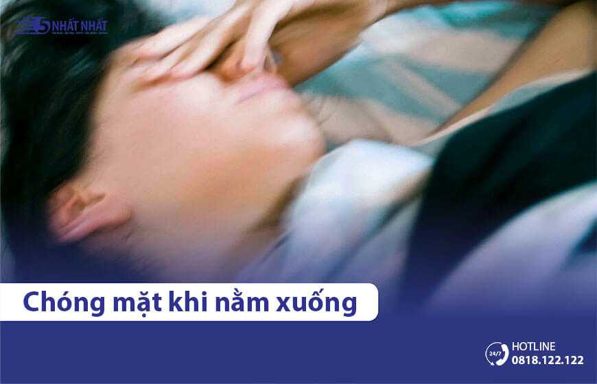 Nằm xuống bị chóng mặt là bệnh gì? Điều trị như thế nào?