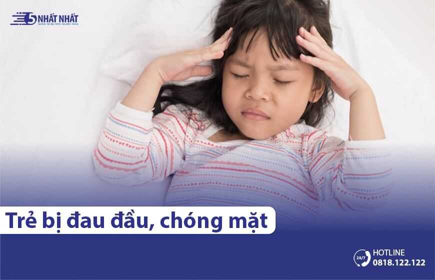 Nguyên nhân trẻ em bị đau đầu chóng mặt buồn nôn & Cách điều trị