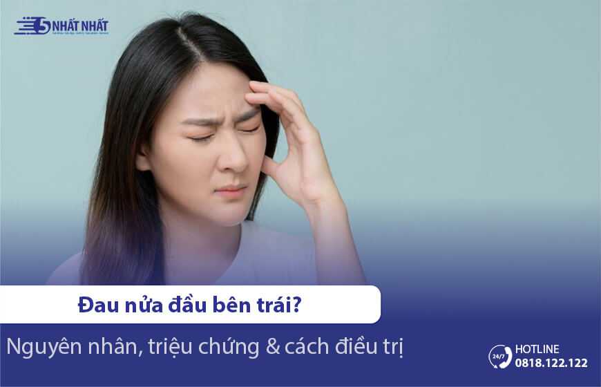 Đau nửa đầu bên trái: Nguyên nhân & Cách điều trị