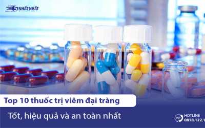 TOP 10 thuốc trị viêm đại tràng tốt, hiệu quả & an toàn nhất