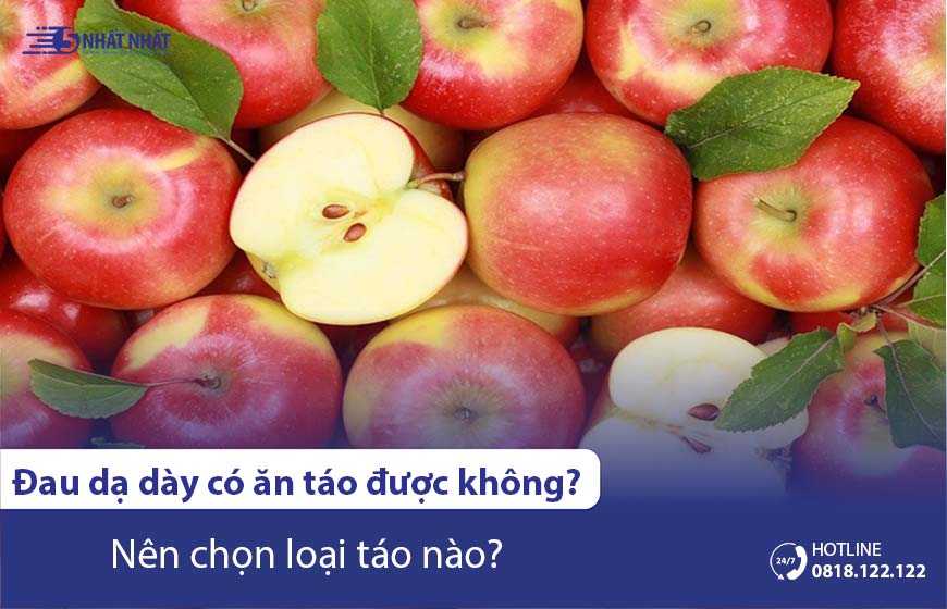 Đau dạ dày có ăn táo được không? Nên chọn loại táo nào?