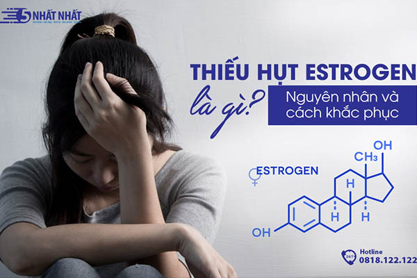 Thiếu hụt estrogen là gì