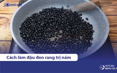 Cách làm nước đậu đen rang trị nám tại nhà cực kỳ hiệu quả