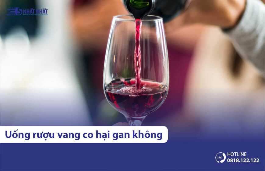 Uống rượu vang có lợi hay gây hại cho gan?