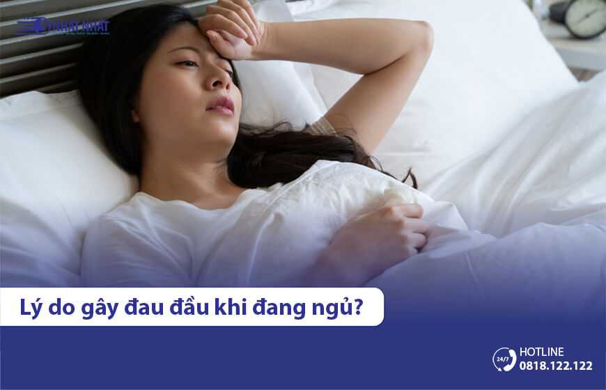 Đau đầu khi ngủ là bệnh gì? Có phải dấu hiệu nguy hiểm?