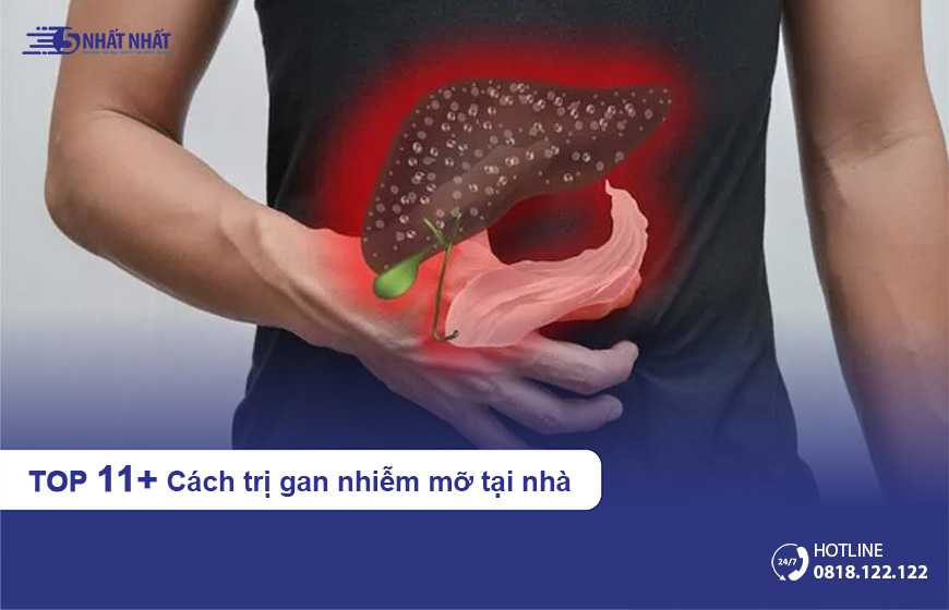 TOP 11+ cách trị gan nhiễm mỡ tại nhà