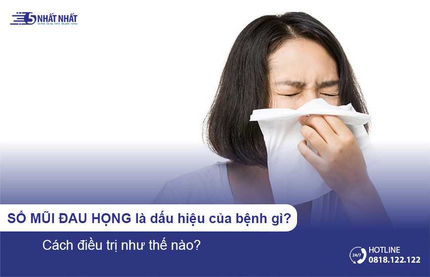 Sổ mũi đau họng là dấu hiệu của bệnh gì? Cách điều trị