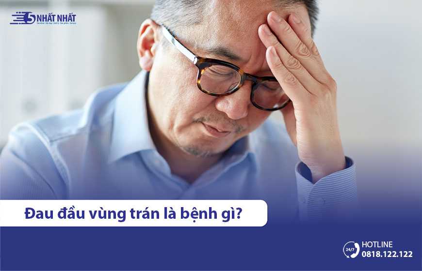 Đau đầu vùng trán là bệnh gì? Nguyên nhân & Cách điều trị ra sao?