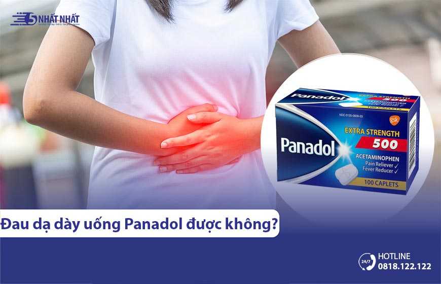 Đau dạ dày có uống thuốc Panadol, Paracetamol, Efferalgan giảm đau được không?