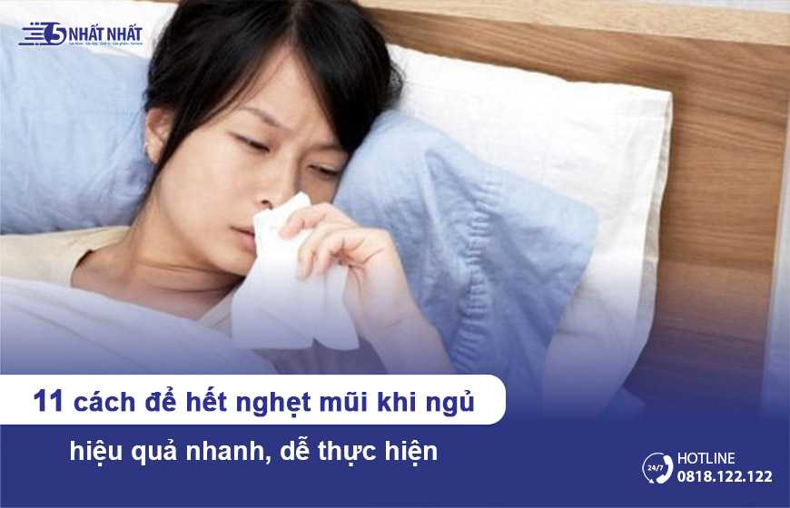 11 cách để hết nghẹt mũi khi ngủ hiệu quả nhanh