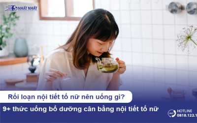 Rối loạn nội tiết tố nữ nên uống gì? Các loại trà tốt cho nội tiết