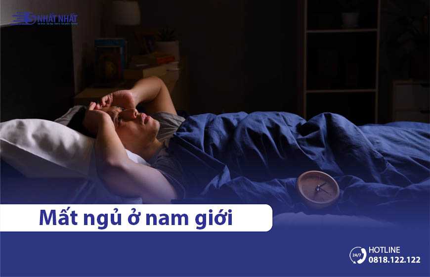 Bệnh mất ngủ ở nam giới: Nguyên nhân & cách chữa