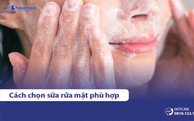 Bí quyết chọn sữa rửa mặt phù hợp với từng loại da