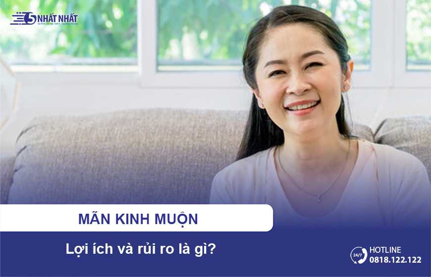 Mãn kinh muộn: Lợi ích và rủi ro là gì?