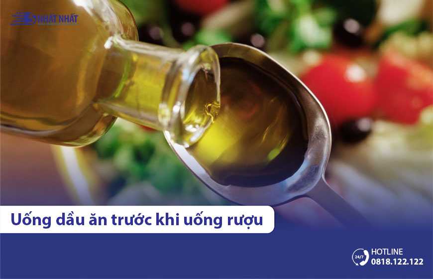 Uống dầu ăn trước khi uống rượu có thực sự hiệu quả không?