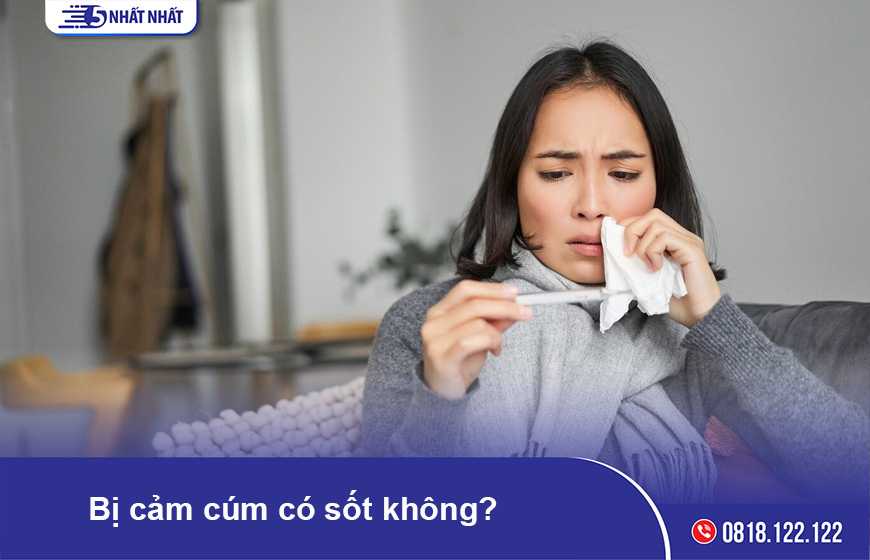 Bị cảm cúm có sốt không?