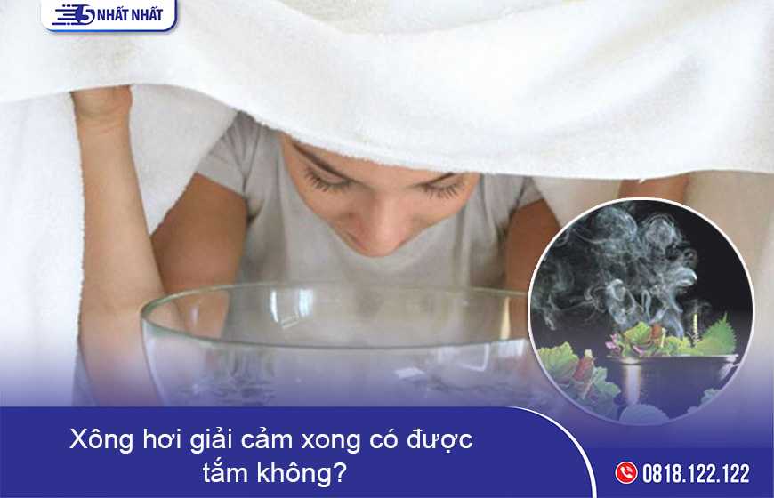 Xông hơi giải cảm xong có được tắm không? Cần lưu ý gì?