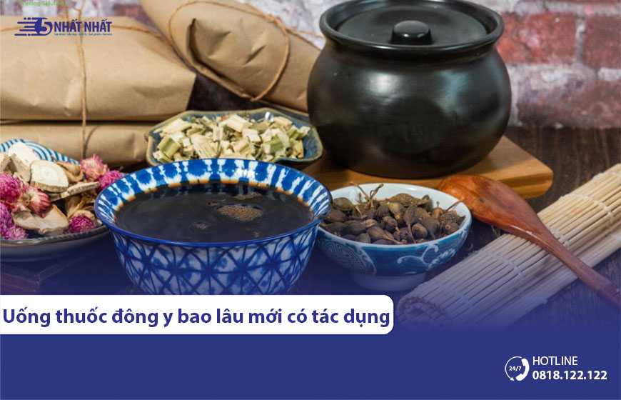 Uống thuốc Đông Y bao lâu thì có tác dụng?