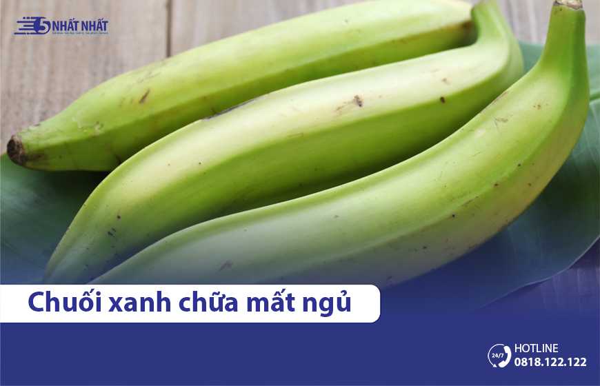 3 cách chữa mất ngủ bằng chuối xanh đơn giản, hiệu quả