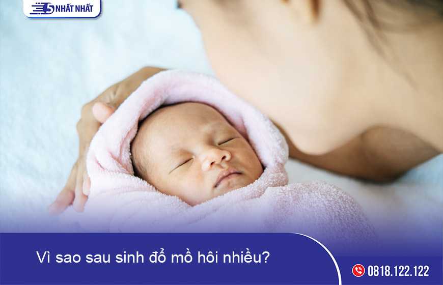 Vì sao sau sinh đổ mồ hôi nhiều?