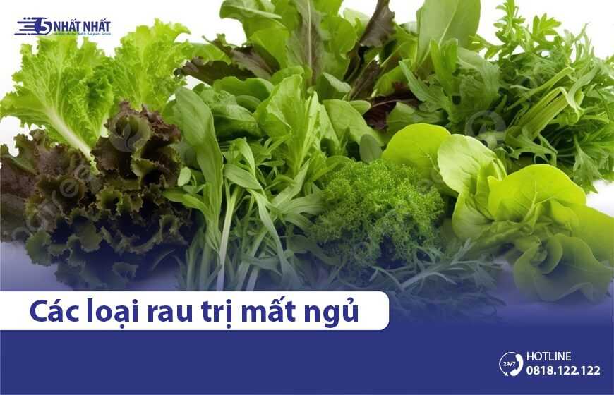 13 loại rau chữa mất ngủ an toàn, hiệu quả nhất
