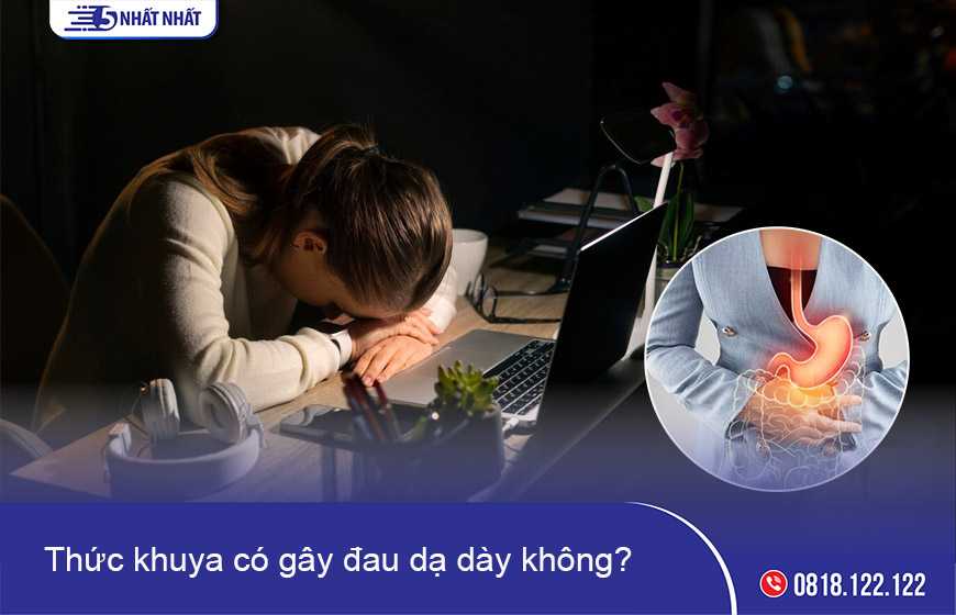 Thức khuya có gây đau dạ dày không?