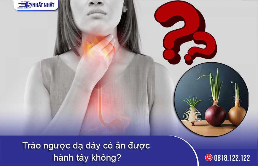Bị trào ngược dạ dày có ăn được hành tây không?